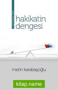 Hakikatin Dengesi (Hadis Okumaları-2)