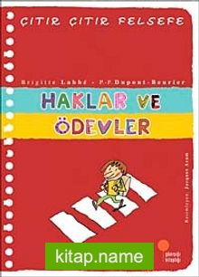 Haklar ve Ödevler / Çıtır Çıtır Felsefe (15. Kitap)