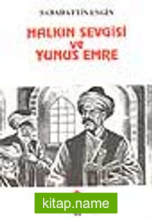 Halkın Sevgisi ve Yunus Emre (Piyes)