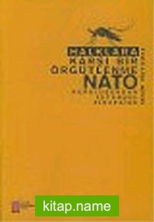 Halklara Karşı Bir Örgütlenme Nato: Kuruluşundan İstanbul Zirvesine