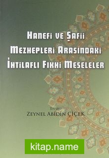 Hanefi ve Şafii Mezhepleri Arasındaki İhtilaflı Fıkhi Meseleler