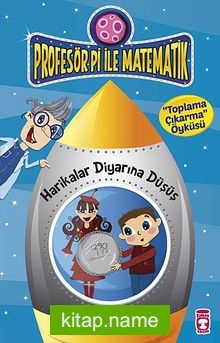 Harikalar Diyarına Düşüş – Toplama Çıkarma Öyküsü / Profesör Pi İle Matematik