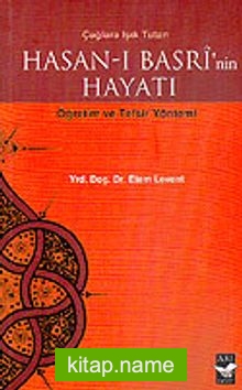 Hasan-ı Basri’nin Hayatı  Öğretim ve Tefsir Yöntemi