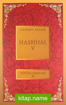 Hasbihal-V / Bütün Eserleri XI