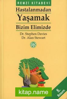 Hastalanmadan Yaşamak Bizim Elimizde