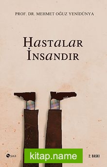 Hastalar İnsandır