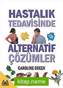 Hastalık Tedavisinde Alternatif Çözümler