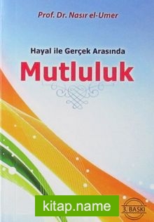 Hayal ile Gerçek Arasında Mutluluk (Cep Boy)