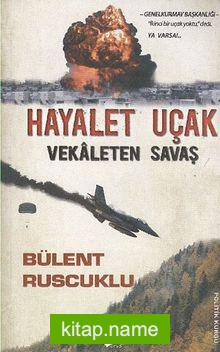 Hayalet Uçak  Vekaleten Savaş