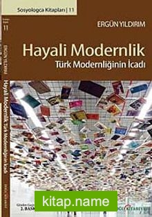 Hayali Modernlik  Türk Modernciliğinin İcadı