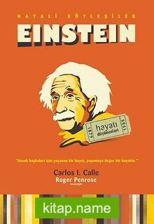 Hayali Söyleşiler – Einstein  Hayatı-Düşünceleri