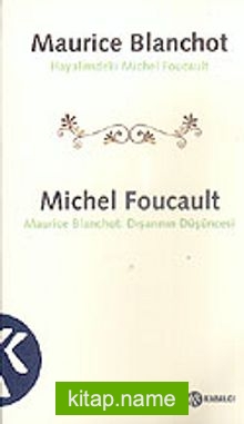 Hayalimdeki Michel Foucault Maurice Blanchot:Dışarının Düşüncesi