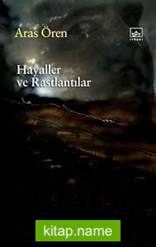 Hayaller ve Rastlantılar