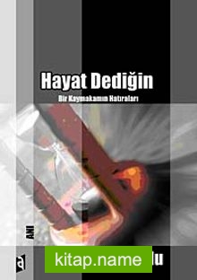 Hayat Dediğin Bir Kaymakamın Hatıraları