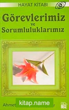 Hayat Kitabı 3 Görevlerimiz ve Sorumluluklarımız