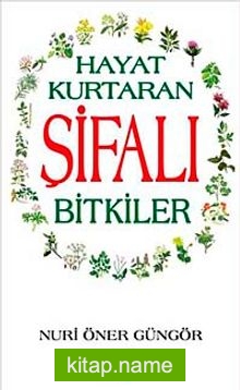 Hayat Kurtaran Şifalı Bitkiler