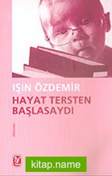 Hayat Tersten Başlasaydı