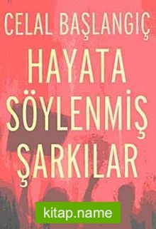 Hayata Söylenmiş Şarkılar