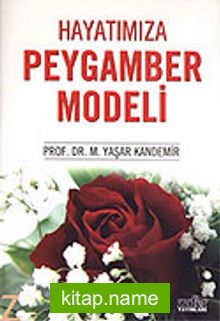 Hayatımıza Peygamber Modeli