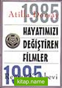 Hayatımızı Değiştiren Filmler 1985-1995