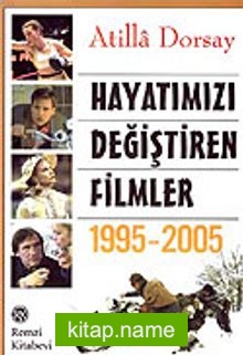 Hayatımızı Değiştiren Filmler 1995-2005