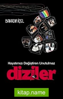 Hayatımızı Değiştiren Unutulmaz Diziler