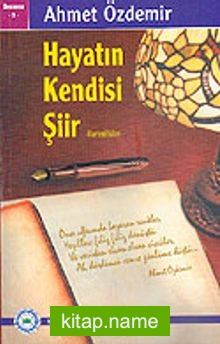 Hayatın Kendisi Şiir  Yarenlikler