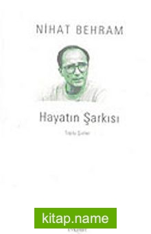 Hayatın Şarkısı /Toplu Şiirler