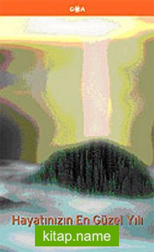 Hayatınızın En Güzel Yılı