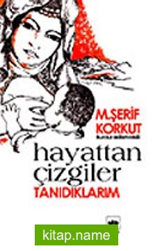 Hayattan Çizgiler / Tanıdıklarım