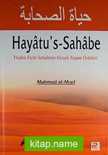 Hayatu’s-Sahabe  Yüzden Fazla Sahabinin Gerçek Yaşam Öyküleri