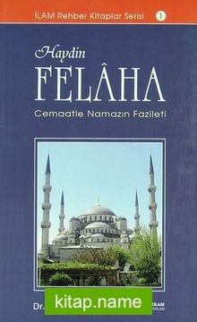 Haydin Felaha  Cemaatle Namazın Fazileti