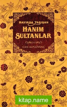 Hayırda Yarışan Hanım Sultanlar