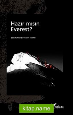 Hazır mısın Everest? 2006 Türkiye Everest Takımı