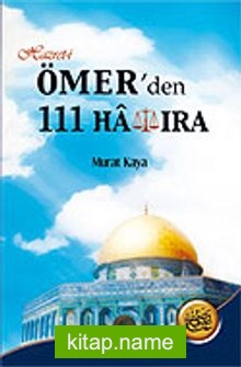 Hazret-i Ömer’den 111 Hatıra