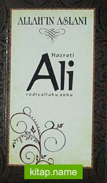 Hazreti  Ali  Allah’ın Aslanı