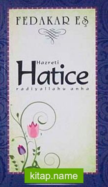 Hazreti Hatice Fedakar Eş