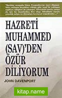 Hazreti Muhammed (S.A.V.)’den Özür Diliyorum