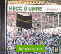 Hecc ü Umre (Bi Kurdi) (Cd)