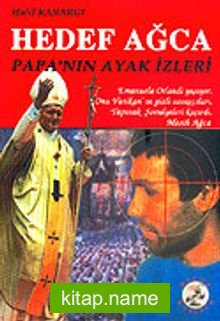 Hedef Ağca / Papa’nın Ayak İzleri