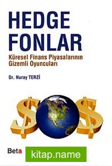 Hedge Fonları  Küresel Finans Piyasalarının Gizemli Oyuncuları