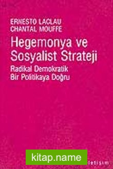 Hegemonya ve Sosyalist Strateji  Radikal Demokratik Bir Politikaya Doğru