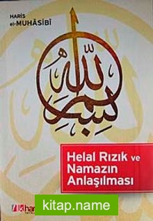 Helal Rızık ve Namazın Anlaşılması