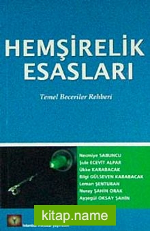 Hemşirelik Esasları  Temel Beceriler Rehberi