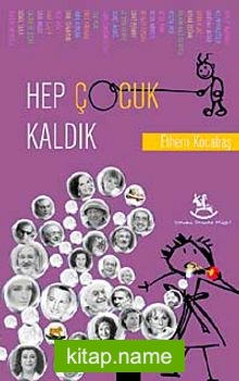 Hep Çocuk Kaldık