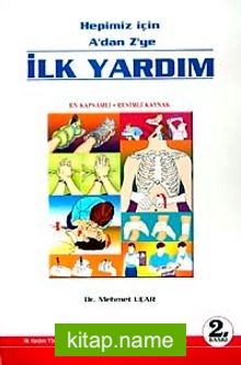 Hepimiz İçin A’dan Z’ye İlk Yardım