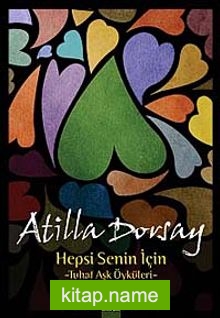 Hepsi Senin İçin Tuhaf Aşk Öyküleri