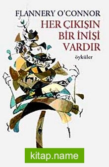 Her Çıkışın Bir İnişi Vardır