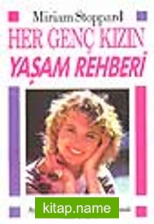 Her Genç Kızın Yaşam Rehberi