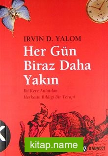 Her Gün Biraz Daha Yakın